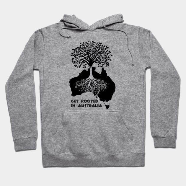 Get Rooted In Australia Hoodie by NeilGlover